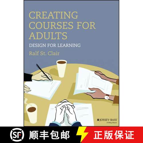 【3-4周达】Creating Courses For Adults:  Design For Learning [Wiley教育学] [9781118438978]