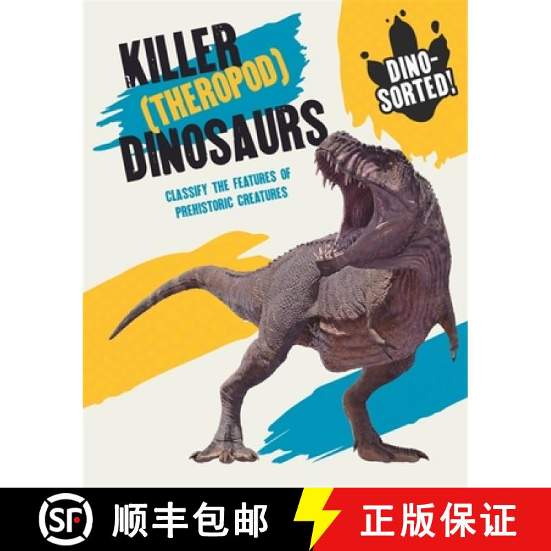 【3-4周达】Dino-Sorted!: Killer (Theropod) Dinosaurs [9781445173498]
