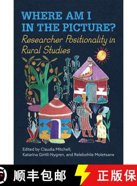 【3-4周达】Where Am I in the Picture? : Researcher Positionality in Rural Studies [9781487547820]