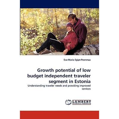 【4周达】Growth Potential of Low Budget Independent Traveler Segment in Estonia [9783838363004]