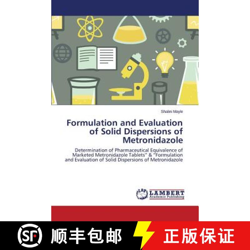 预订 Formulation and Evaluation of Solid Dispersions of Metronidazole [9783659533556]