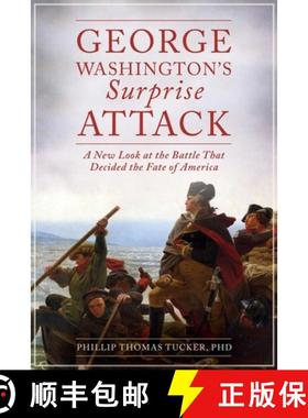 【3-4周达】George Washington's Surprise Attack: A New Look at the Battle That Decided the Fate of Ame... [9781628736526]