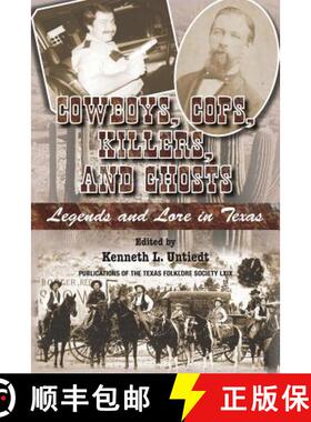 【3-4周达】Cowboys, Cops, Killers, and Ghosts: Legends and Lore in Texas [9781574415322]