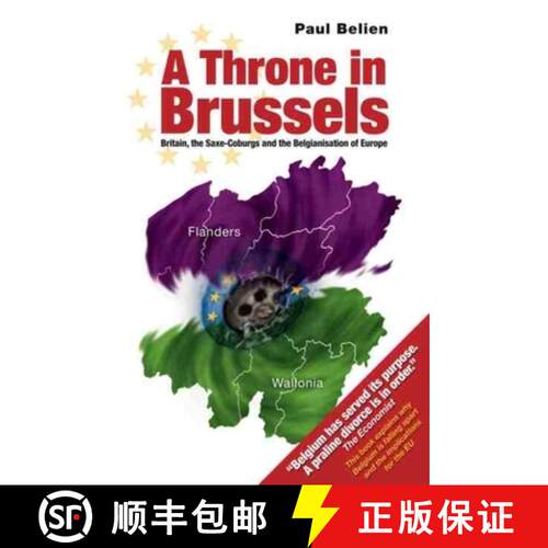【3-4周达】Throne in Brussels: Britain, the Saxe-Coburgs and the Belgianisation of Europe [9781845400651]