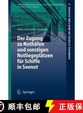 【3-4周达】Der Zugang Zu Nothäfen Und Sonstigen Notliegeplätzen Für Schiffe in Seenot [9783540305187]