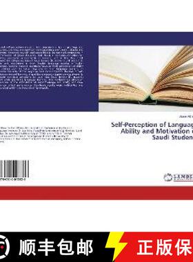 预订 Self-Perception of Language Ability and Motivation of Saudi Students [9786202013826]