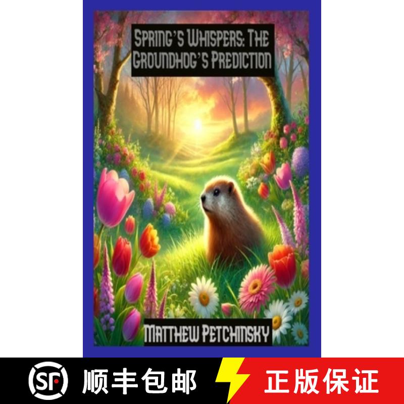 【2-3周达】Spring's Whispers: The Groundhog's Prediction [9798348247836]