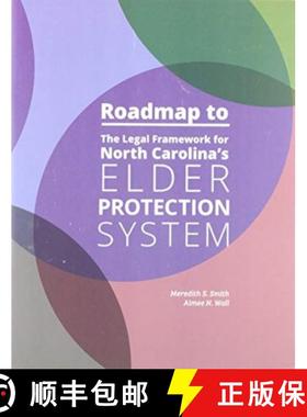 预订 Roadmap to the Legal Framework for North Carolina's Elder Protection System [9781560119807]