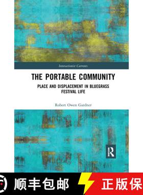 【3-4周达】The Portable Community: Place and Displacement in Bluegrass Festival Life [9781032174204]