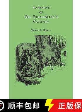 预订 Narrative of Col. Ethan Allen's Captivity: Written by himself [9781556130519]
