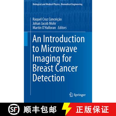 【3-4周达】An Introduction to Microwave Imaging for Breast Cancer Detection (1st ed. 2016) (1st ed. 2... [9783319278650]