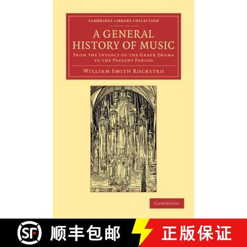 【3-4周达】General History of Music: From the Infancy of the Greek Drama to the Present Period - A Ge... [9781108064798]