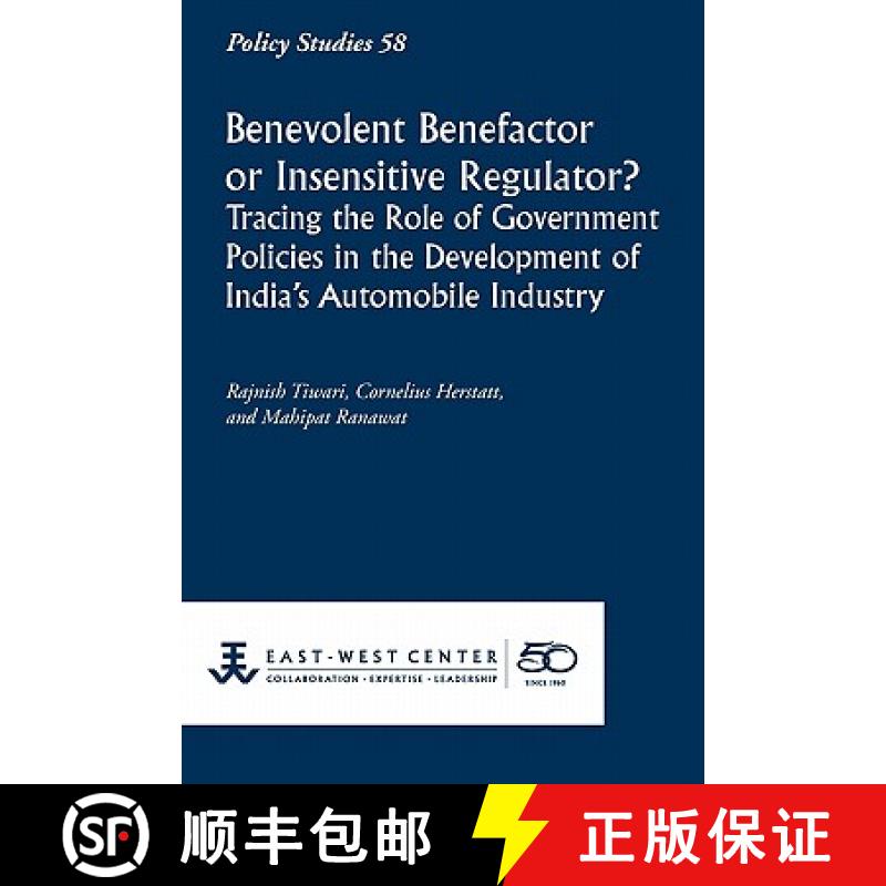 【3-4周达】Benevolent Benefactor or Insensitive Regulator? Tracing the Role of Government Policies in... [9781932728903]