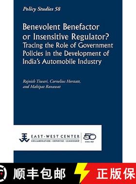 预订 Benevolent Benefactor or Insensitive Regulator? Tracing the Role of Government Policies in the D... [9781932728903]