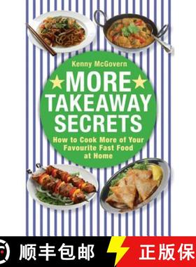 【3-4周达】More Takeaway Secrets: How to Cook More of your Favourite Fast Food at Home [9780716023005]