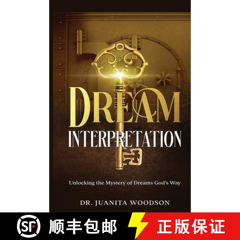 【3-4周达】Dream Interpretation: Unlocking the Mystery of Dreams God's Way [9781733080057]