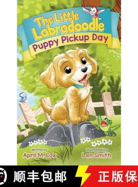 预订 Puppy Pickup Day: Mom's Choice Award-Winner (GOLD), October 2018 [9781733960519]