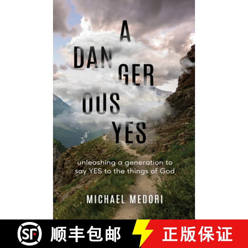 【3-4周达】A Dangerous Yes: Unleashing a generation to say yes to the things of God [9780578667348]