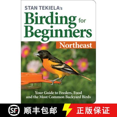 【3-4周达】Stan Tekiela's Birding for Beginners: Northeast : Your Guide to Feeders, Food, and the Mos... [9781647551186]