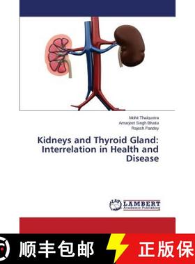 预订 Kidneys and Thyroid Gland: Interrelation in Health and Disease [9783659819247]