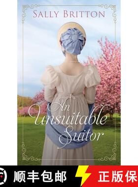 【3-4周达】An Unsuitable Suitor: A Regency Romance Novella [9781685270049]