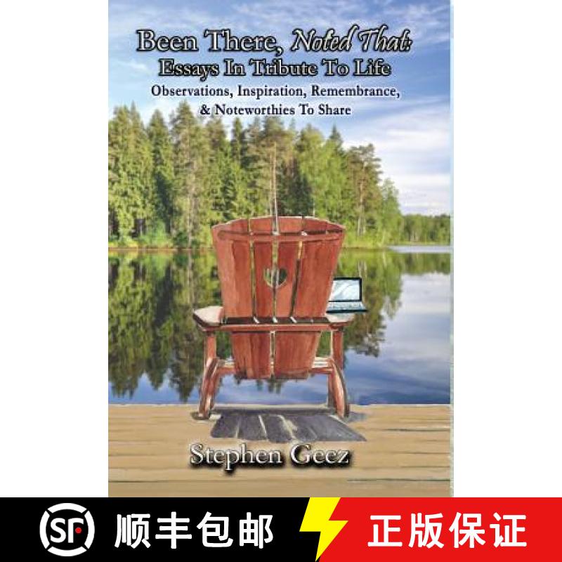 【2-3周达】Been There, Noted That: Essays In Tribute To Life: Observations, Inspiration, Remembrance,... [9781947867147]