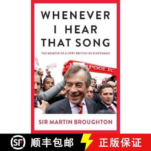 【3-4周达】精装 Whenever I Hear That Song: The memoir of a very British businessman [9781910533604]