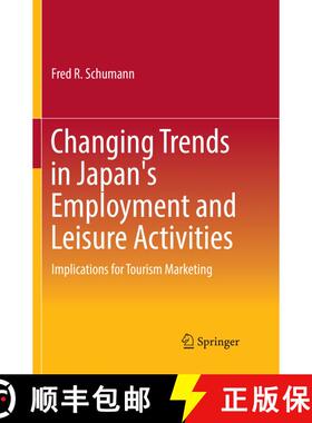 【3-4周达】Changing Trends in Japan's Employment and Leisure Activities : Implications for Tourism Ma... [9789811099205]