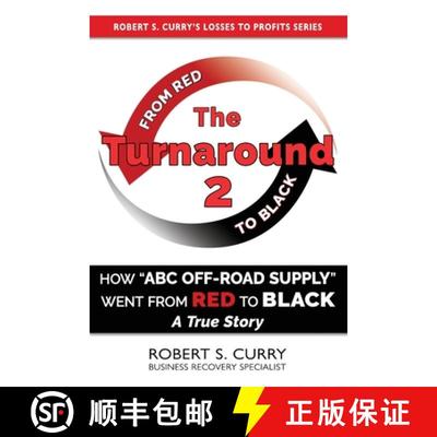 【3-4周达】The Turnaround 2: How ABC Off-road Supply Went from Red to Black: A True Story [9781732789128]