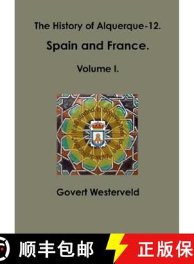 【3-4周达】The History of Alquerque-12. Spain and France. Volume I. [9781291662672]