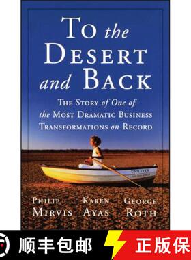 【3-4周达】To The Desert And Back: The Story Of One Of The Most Dramatic Business Transformations On ... [9780470626924]