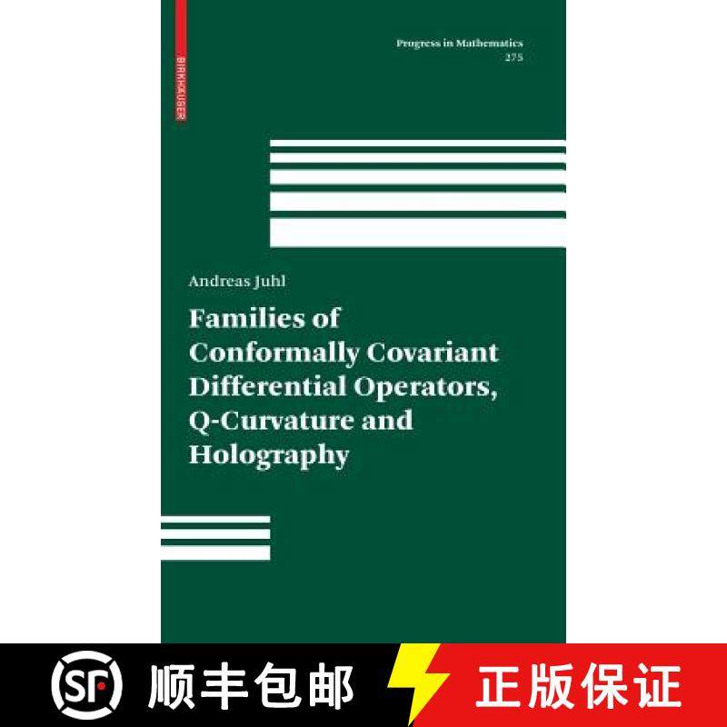 【3-4周达】Families of Conformally Covariant Differential Operators, Q-Curvature and Holography [9783764398996]