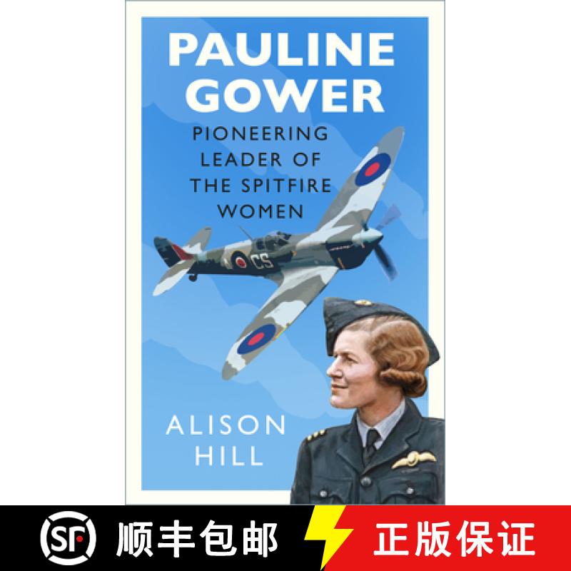【2-3周达】Pauline Gower, Pioneering Leader of the Spitfire Women [9780750996822]