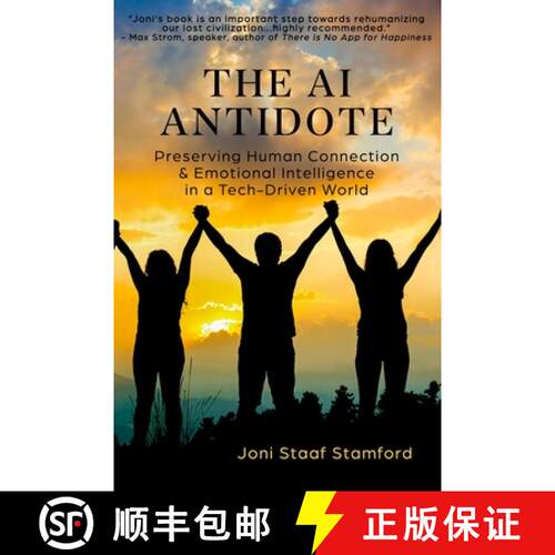 【3-4周达】The AI Antidote: Preserving Human Connection & Emotional Intelligence in a Tech-Driven World [9798218396695]
