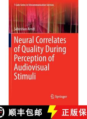 【3-4周达】Neural Correlates of Quality During Perception of Audiovisual Stimuli [9789811091162]