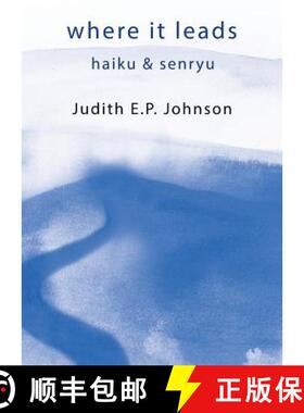 【3-4周达】where it leads: haiku & senryu [9781760415402]