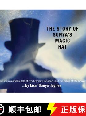 【3-4周达】The Story of Sunya's Magic Hat: A true and remarkable tale of synchronicity, intuition... ... [9781916529328]