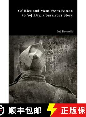 【3-4周达】Of Rice and Men: From Bataan to V-J Day, a Survivor's Story [9780359589807]