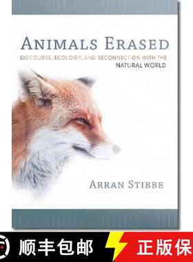 【3-4周达】Animals Erased: Discourse, Ecology, and Reconnection with the Natural World [9780819572325]