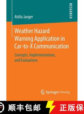 【3-4周达】Weather Hazard Warning Application in Car-to-X Communication : Concepts, Implementations, ... [9783658153151]