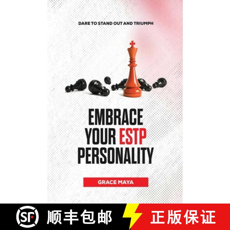 预订 Embrace Your ESTP Personality: Dare to Stand Out and Triumph [9781738371846]