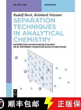 预订 Separation Techniques in Analytical Chemistry: Distribution in Non-Miscible Phases or by Differe... [9783111179797]