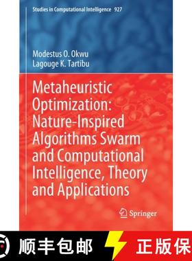 【3-4周达】Metaheuristic Optimization: Nature-Inspired Algorithms Swarm and Computational Intelligenc... [9783030611132]