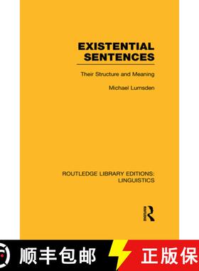 【3-4周达】精装 Existential Sentences (RLE Linguistics B: Grammar) : Their Structure and Meaning [9780415723695]