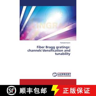 预订 Fiber Bragg gratings: channels'densification and tunability [9783659220432]