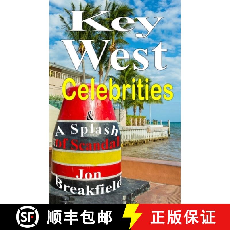 【2-3周达】Key West Celebrities: & a Splash of Scandal [9780985639891]