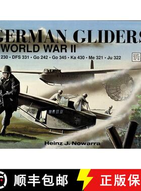 【3-4周达】German Gliders in World War II: DFS 230, DFS 331, Go 242, Go 345, Ka 430, Me 321, Ju 322 [9780887403583]