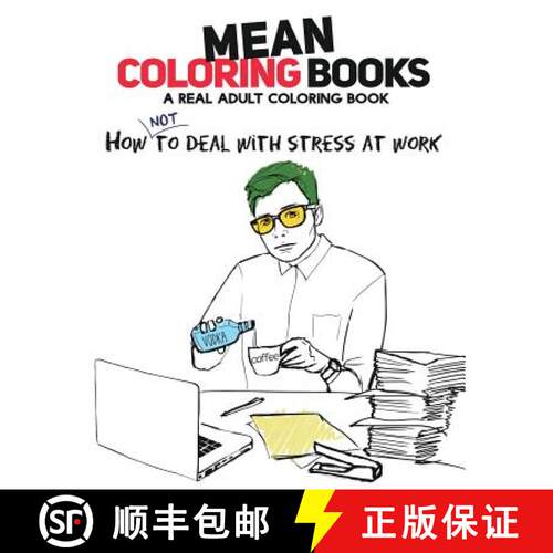 【3-4周达】Mean Coloring Books: A Real Adult Coloring Book: How Not to Deal with Stress at Work [9781613431146]