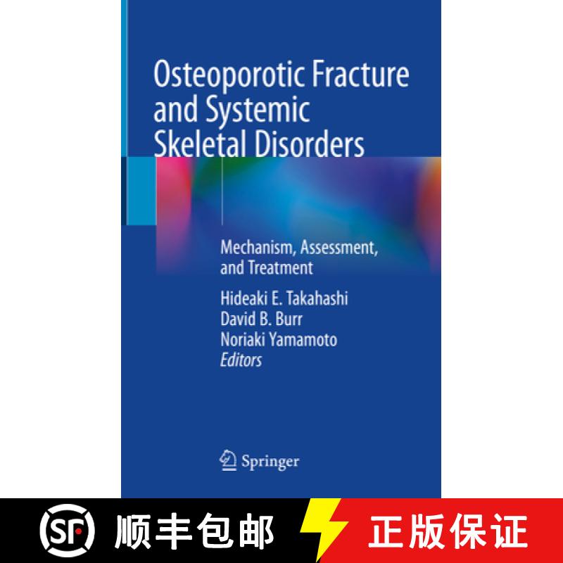 【3-4周达】Osteoporotic Fracture and Systemic Skeletal Disorders: Mechanism, Assessment, and Treatment [9789811656125]