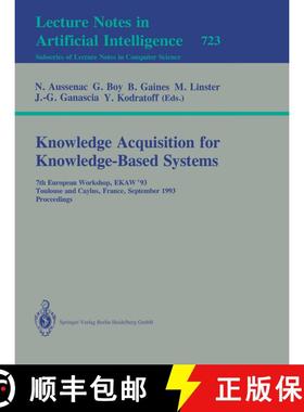 【3-4周达】Knowledge Acquisition for Knowledge-Based Systems: 7th European Workshop, EKAW '93, Toulou... [9783540572534]